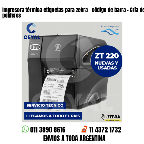 Impresora térmica etiquetas para zebra  código de barra – Cría de animales pelíferos